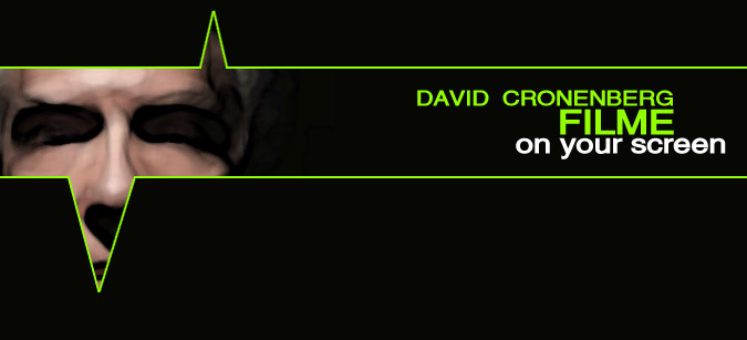 David Cronenberg Filme on your screen